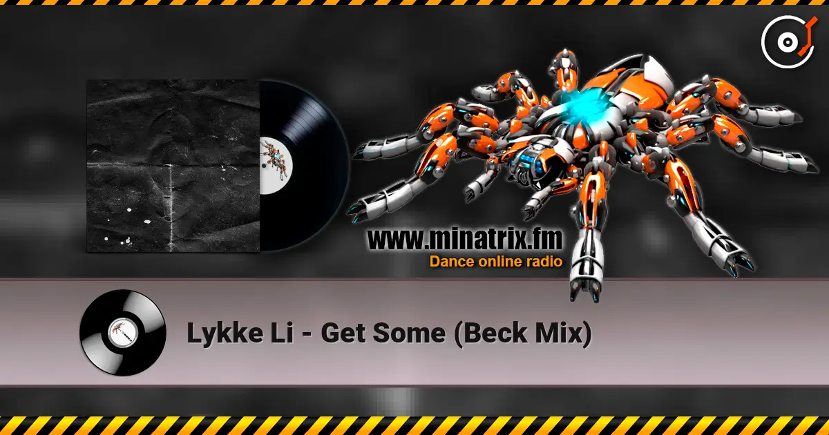 Lykke Li - Get Some (Beck Mix) слушать онлайн в высоком качестве | Minatrix.FM