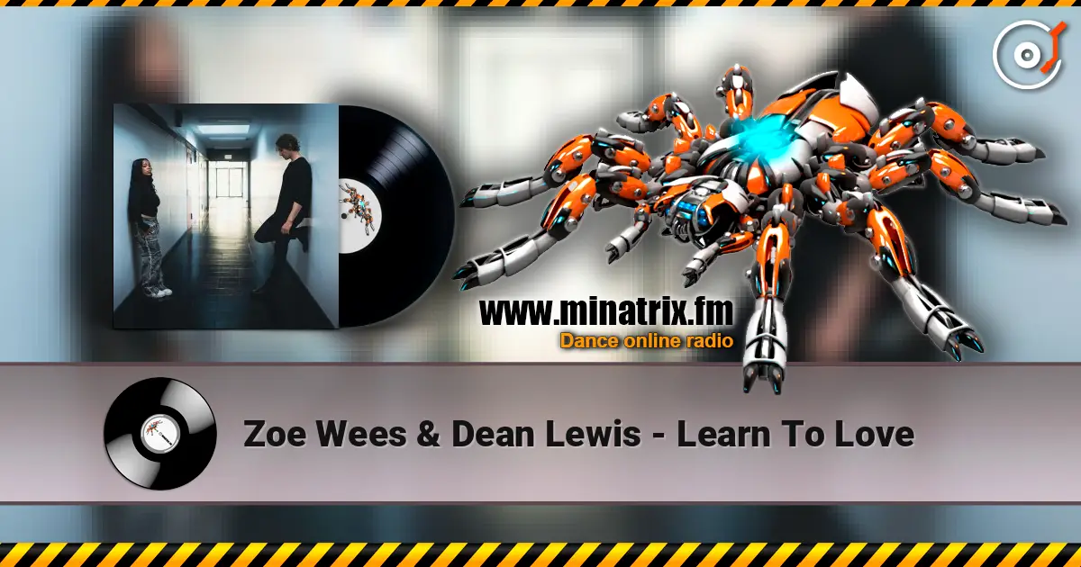 Zoe Wees & Dean Lewis - Learn To Love online in hoher Qualität hören | Minatrix.FM