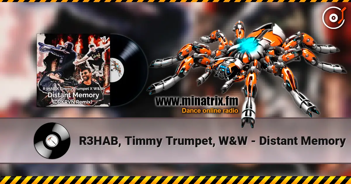 R3HAB, Timmy Trumpet, W&W - Distant Memory слушать онлайн в высоком качестве | Minatrix.FM