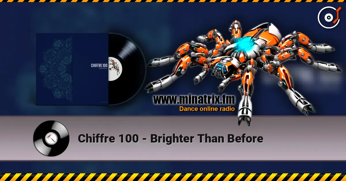 Chiffre 100 - Brighter Than Before online in hoher Qualität hören | Minatrix.FM