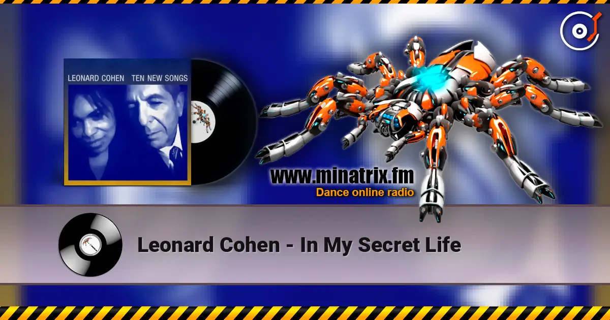 Leonard Cohen - In My Secret Life escuchar en línea en alta calidad | Minatrix.FM