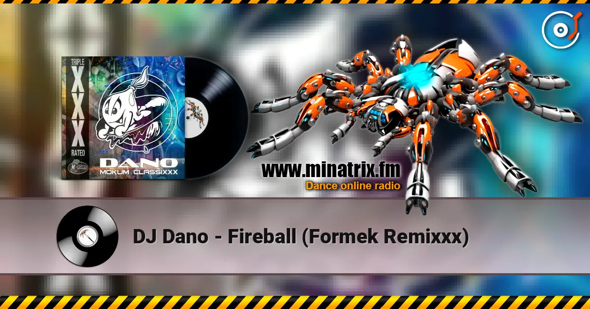 DJ Dano - Fireball (Formek Remixxx) online in hoher Qualität hören | Minatrix.FM