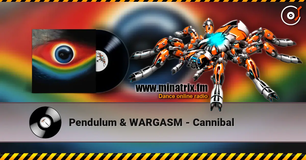 Pendulum & WARGASM - Cannibal escuchar en línea en alta calidad | Minatrix.FM