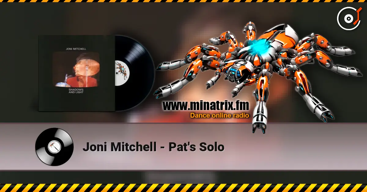 Joni Mitchell - Pat's Solo слушать онлайн в высоком качестве | Minatrix.FM