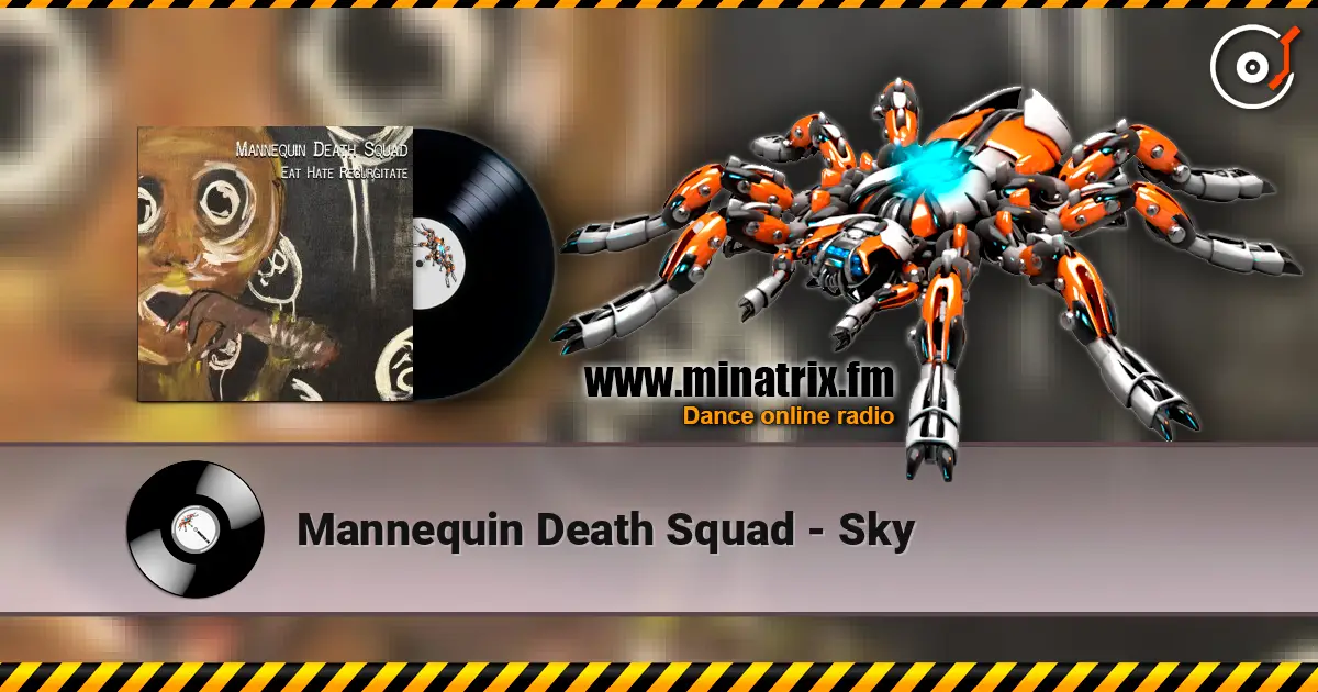 Mannequin Death Squad - Sky 在线收听高音质 | Minatrix.FM