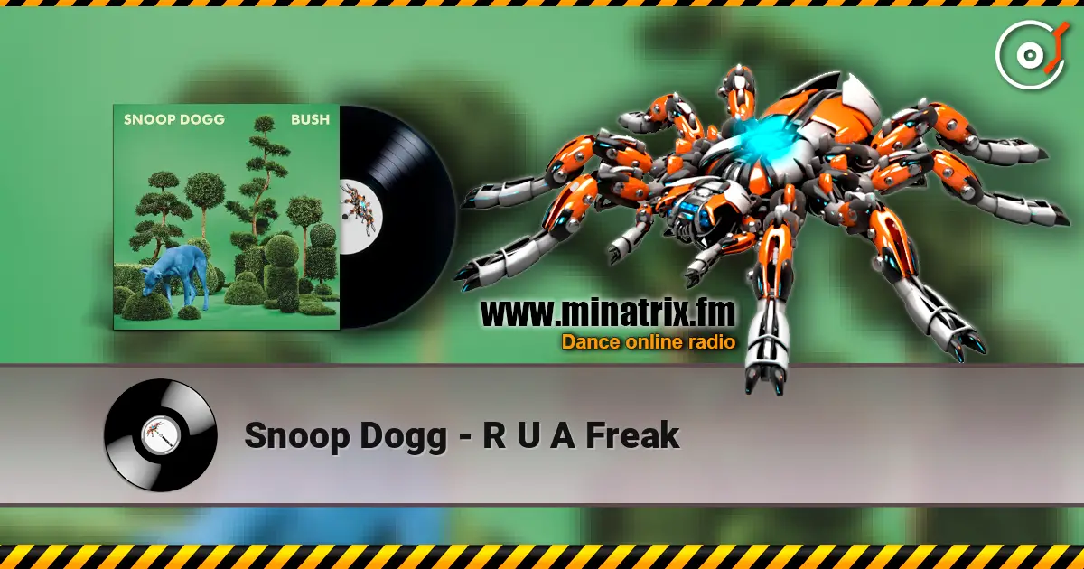 Snoop Dogg - R U A Freak 在线收听高音质 | Minatrix.FM