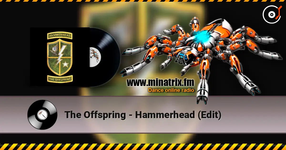 The Offspring - Hammerhead (Edit) слушать онлайн в высоком качестве | Minatrix.FM