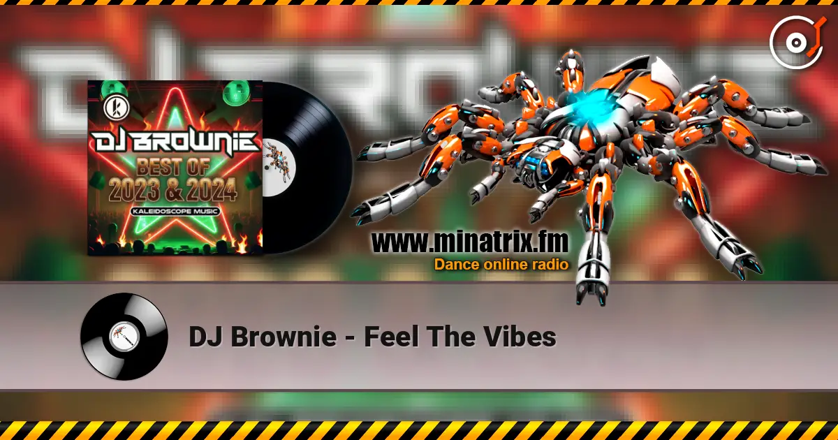 DJ Brownie - Feel The Vibes online in hoher Qualität hören | Minatrix.FM