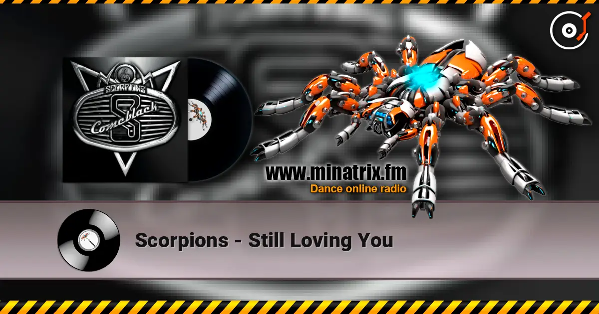 Scorpions - Still Loving You слухати онлайн у високій якості | Minatrix.FM
