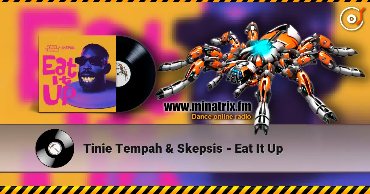 Tinie Tempah & Skepsis - Eat It Up слушать онлайн в высоком качестве | Minatrix.FM