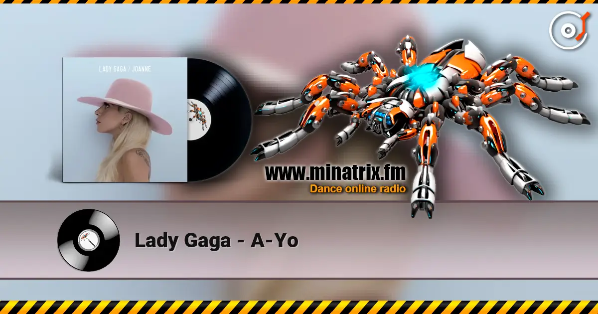 Lady Gaga - A-Yo слушать онлайн в высоком качестве | Minatrix.FM