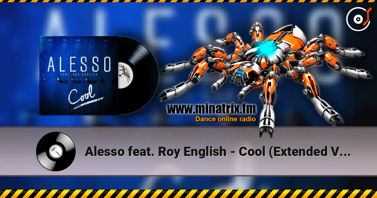 Alesso feat. Roy English - Cool (Extended Version) 在线收听高音质 | Minatrix.FM