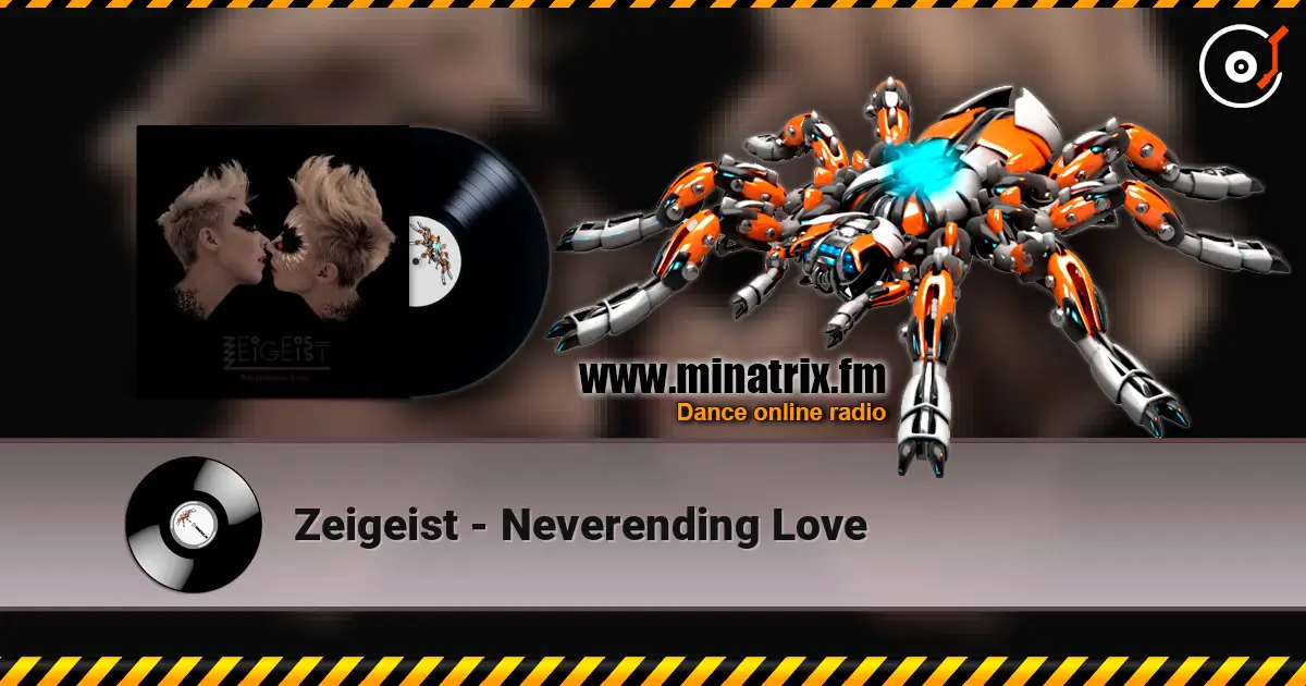 Zeigeist - Neverending Love écouter en ligne en haute qualité | Minatrix.FM
