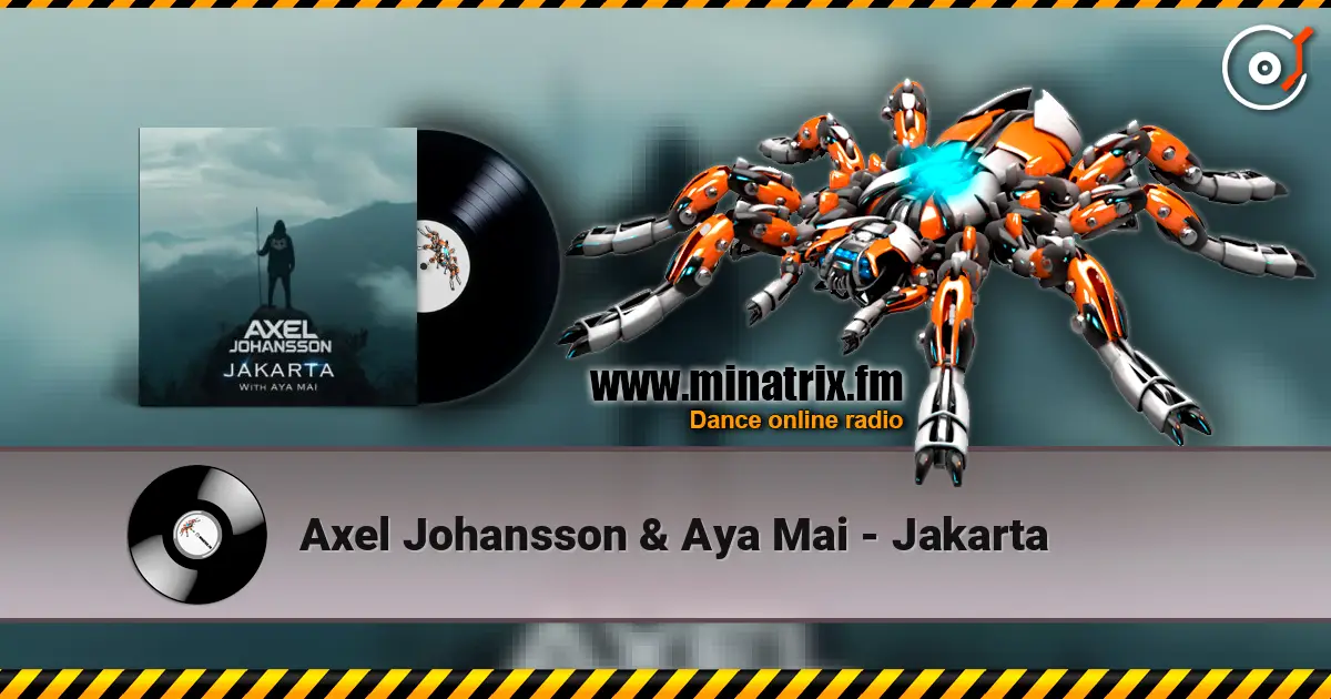 Axel Johansson & Aya Mai - Jakarta слушать онлайн в высоком качестве | Minatrix.FM