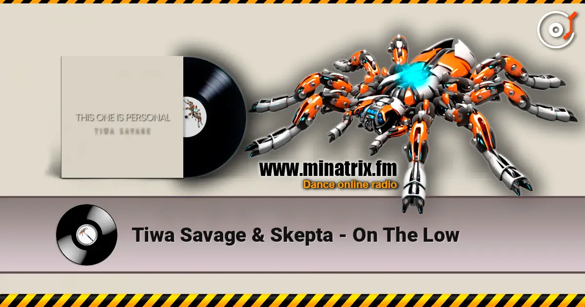 Tiwa Savage & Skepta - On The Low escuchar en línea en alta calidad | Minatrix.FM