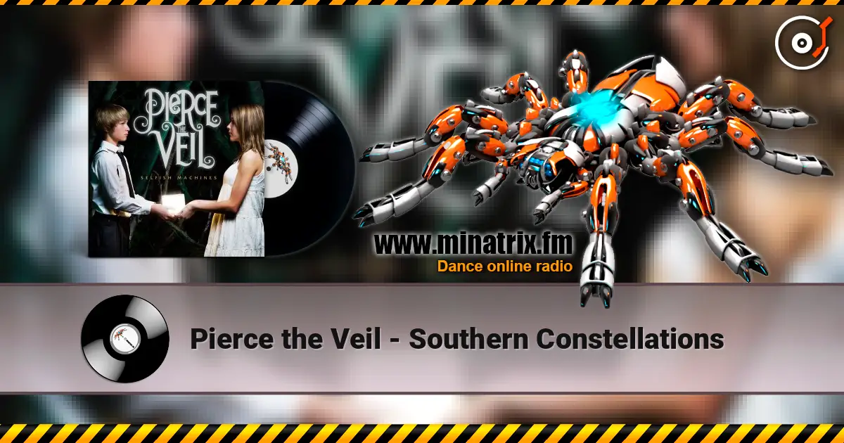 Pierce the Veil - Southern Constellations online in hoher Qualität hören | Minatrix.FM