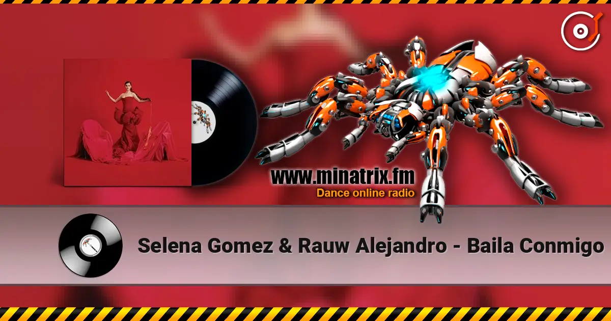 Selena Gomez & Rauw Alejandro - Baila Conmigo слушать онлайн в высоком качестве | Minatrix.FM