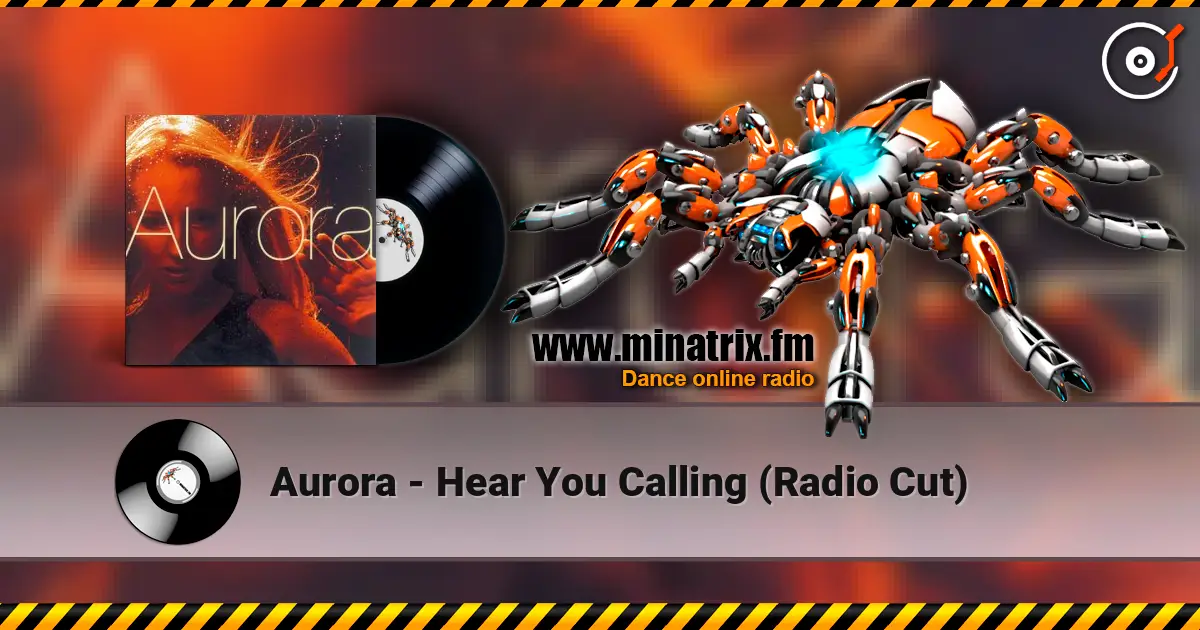 Aurora - Hear You Calling (Radio Cut) écouter en ligne en haute qualité | Minatrix.FM