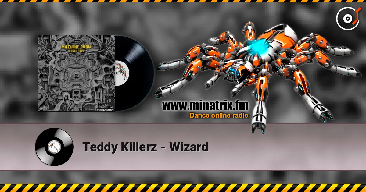 Teddy Killerz - Wizard escuchar en línea en alta calidad | Minatrix.FM