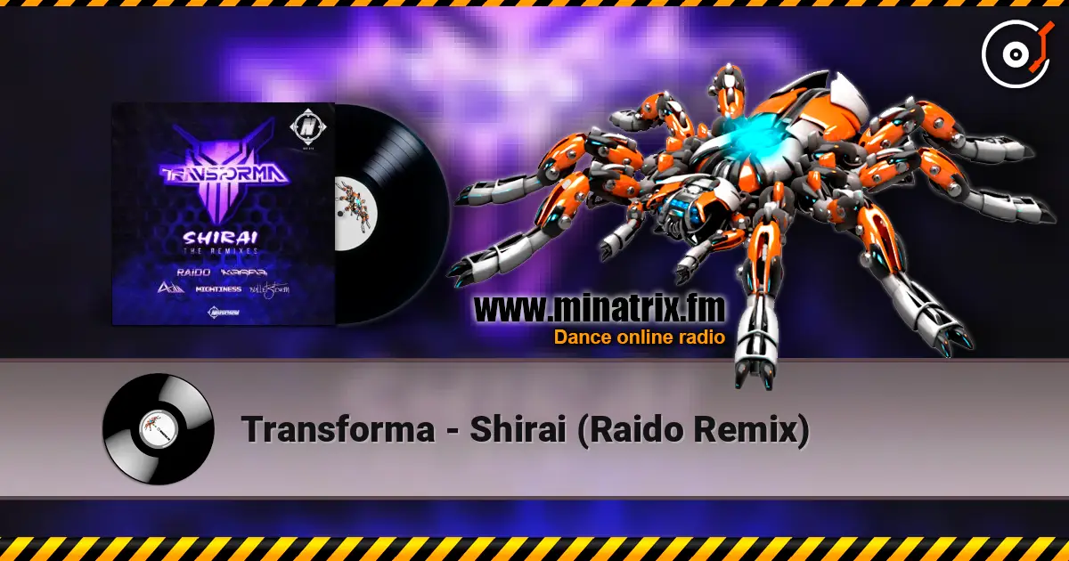 Transforma - Shirai (Raido Remix) online in hoher Qualität hören | Minatrix.FM