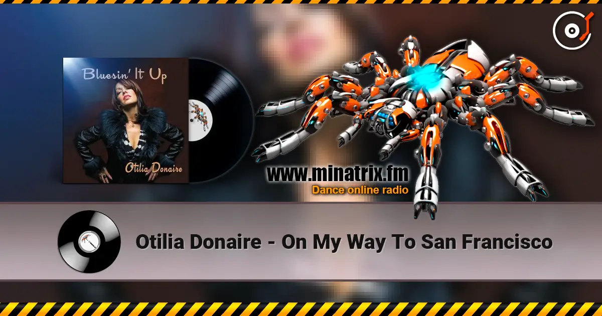Otilia Donaire - On My Way To San Francisco слушать онлайн в высоком качестве | Minatrix.FM