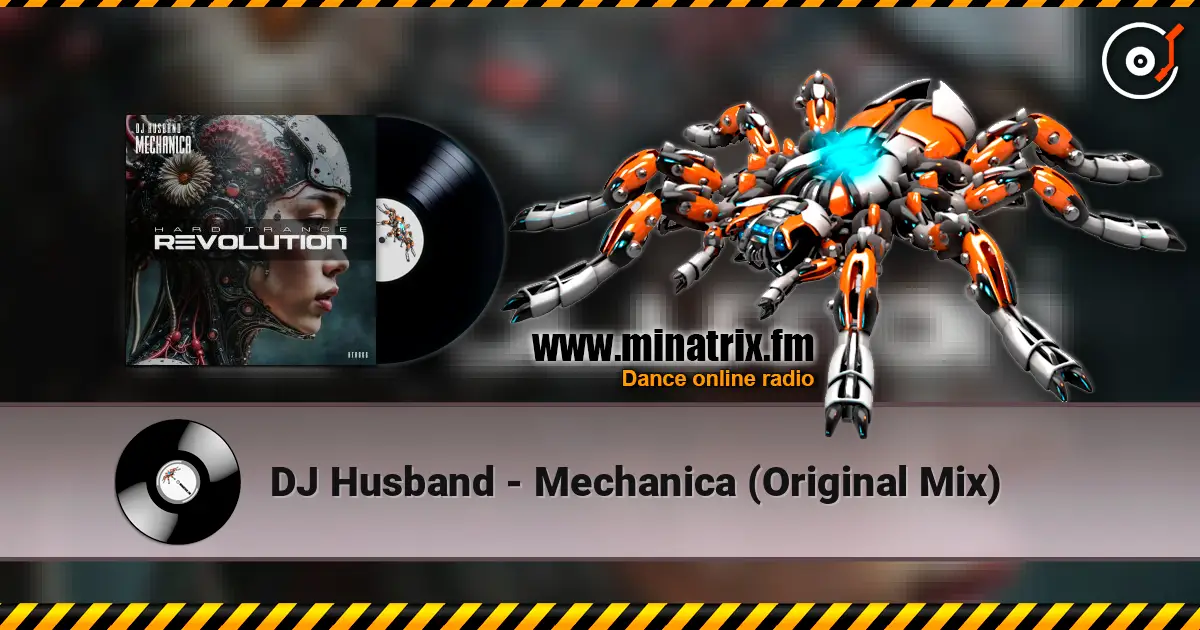 DJ Husband - Mechanica (Original Mix) listen online in high quality | Minatrix.FM