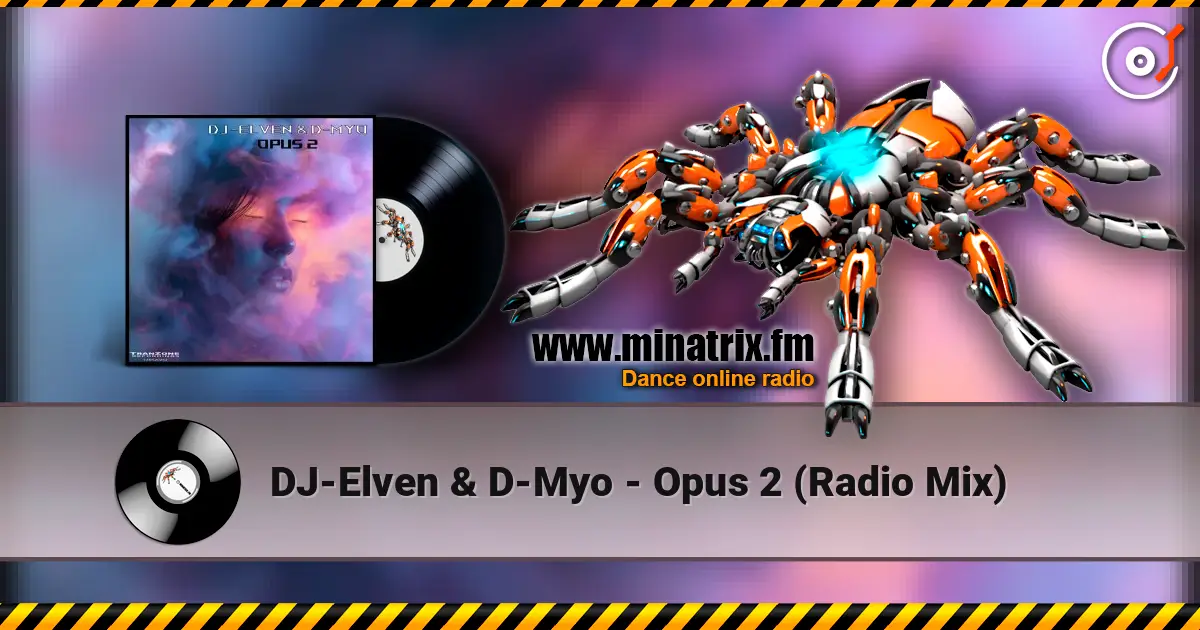 DJ-Elven & D-Myo - Opus 2 (Radio Mix) listen online in high quality | Minatrix.FM
