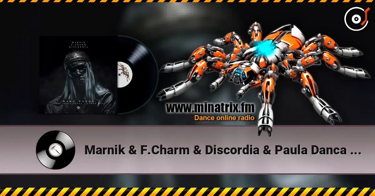 Marnik & F.Charm & Discordia & Paula Danca - Baba Vanga (Techno Extended Remix) 在线收听高音质 | Minatrix.FM