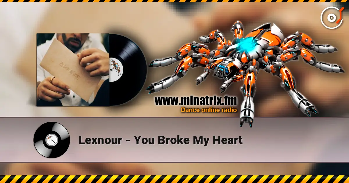 Lexnour - You Broke My Heart слушать онлайн в высоком качестве | Minatrix.FM