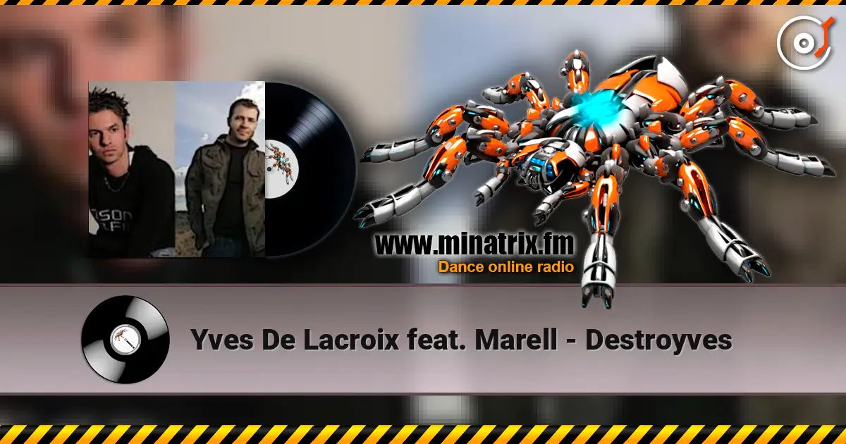 Yves De Lacroix feat. Marell - Destroyves слухати онлайн у високій якості | Minatrix.FM