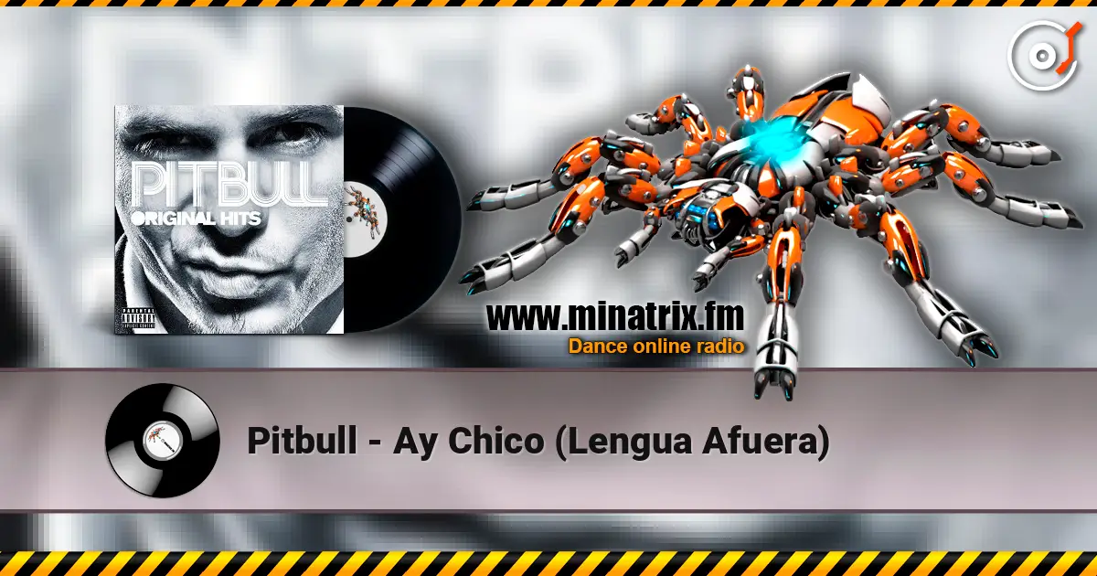 Pitbull - Ay Chico (Lengua Afuera) слушать онлайн в высоком качестве | Minatrix.FM