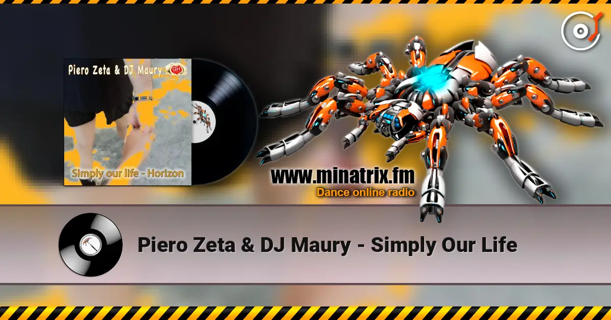 Piero Zeta & DJ Maury - Simply Our Life слушать онлайн в высоком качестве | Minatrix.FM