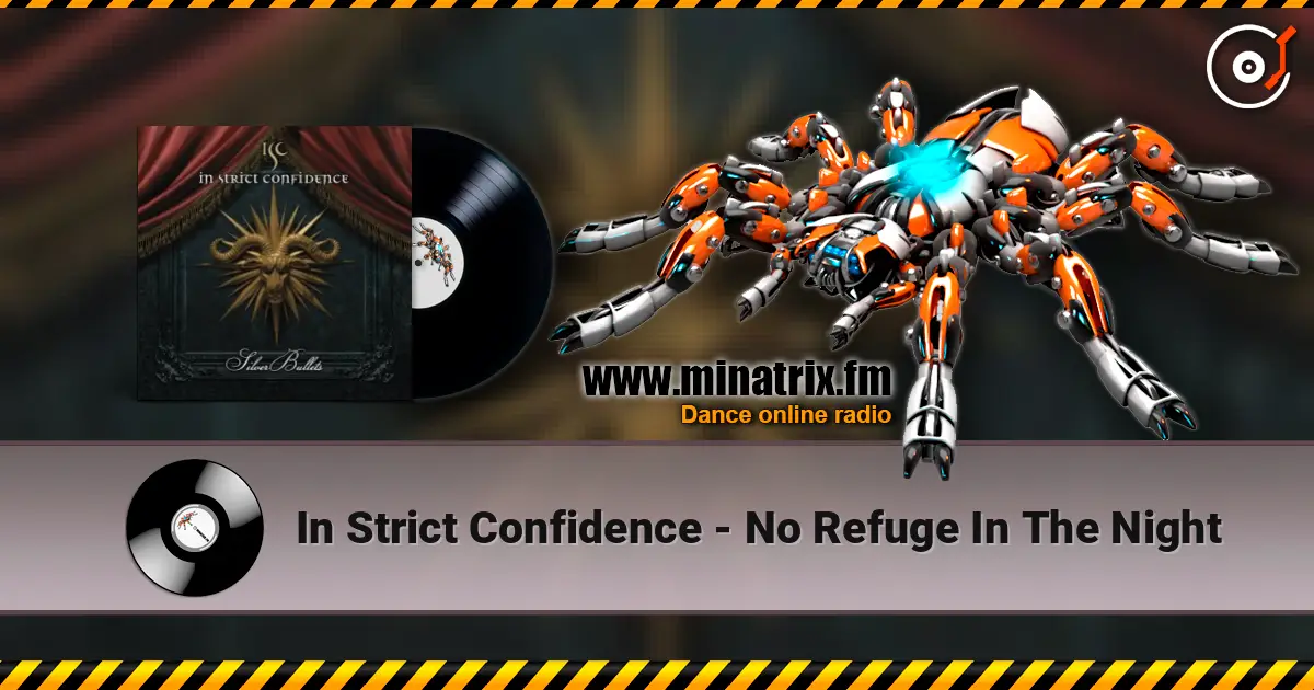 In Strict Confidence - No Refuge In The Night online in hoher Qualität hören | Minatrix.FM