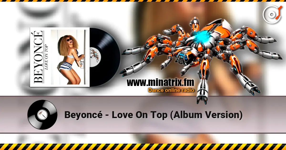 Beyoncé - Love On Top (Album Version) слушать онлайн в высоком качестве | Minatrix.FM