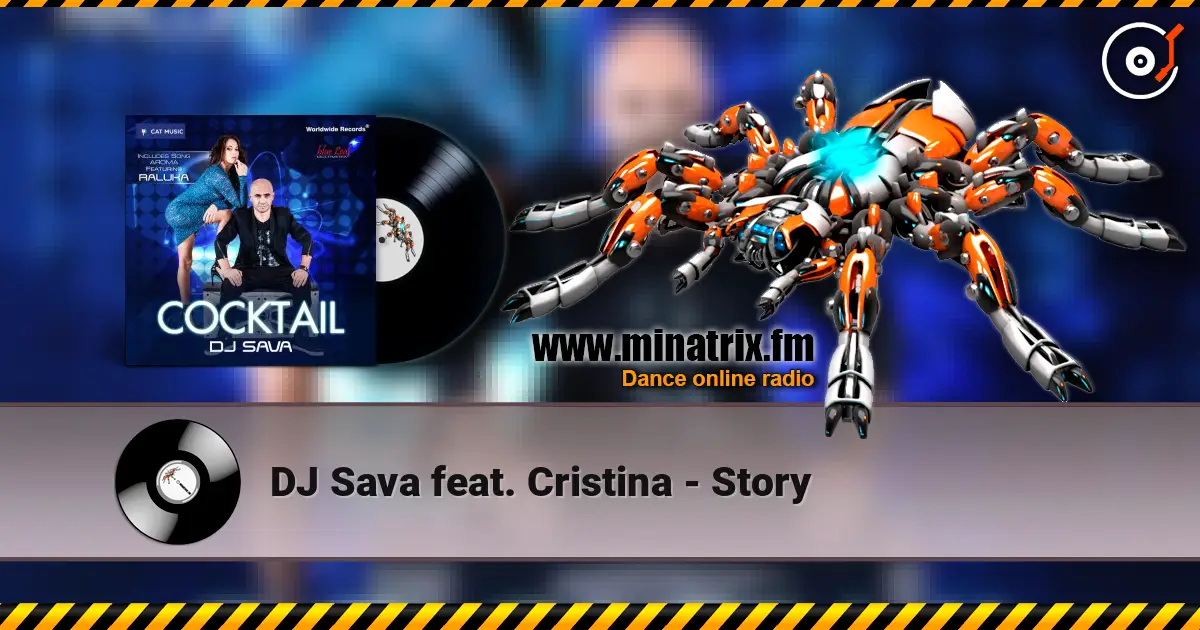 DJ Sava feat. Cristina - Story 在线收听高音质 | Minatrix.FM