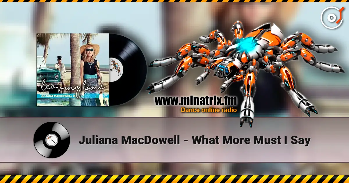 Juliana MacDowell - What More Must I Say слушать онлайн в высоком качестве | Minatrix.FM