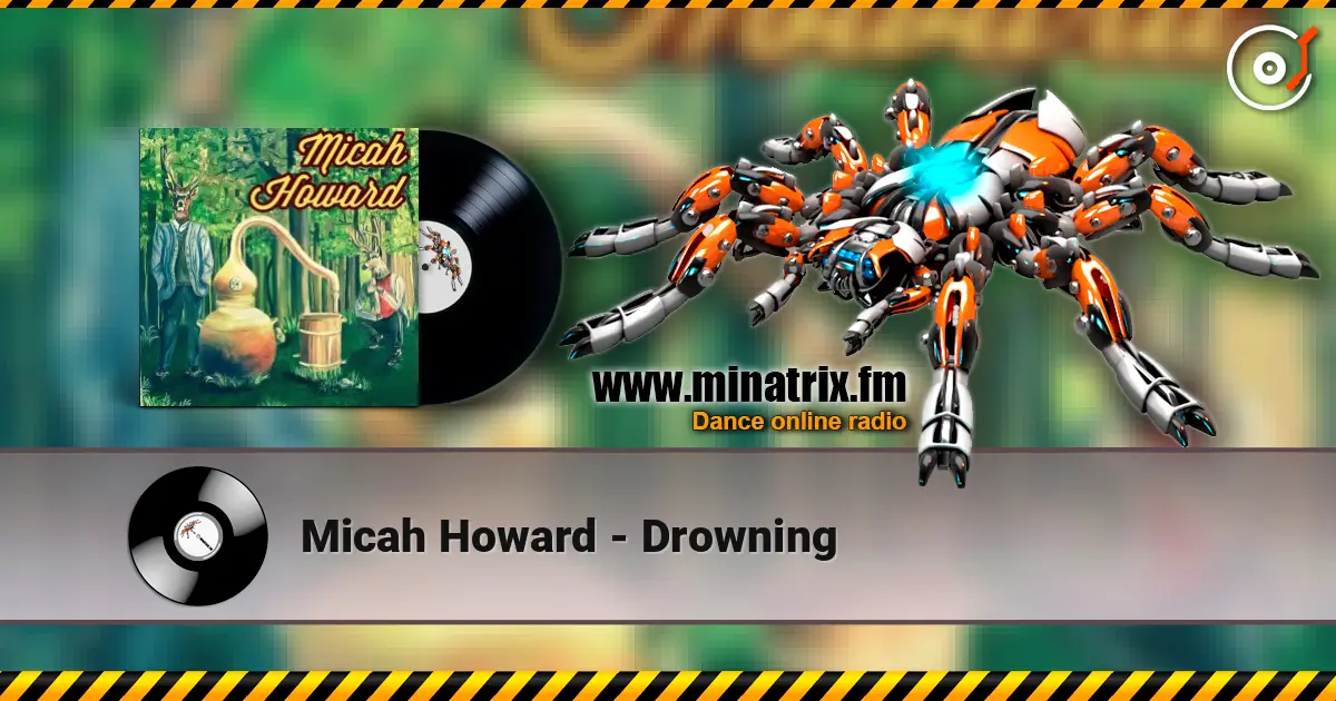 Micah Howard - Drowning online in hoher Qualität hören | Minatrix.FM