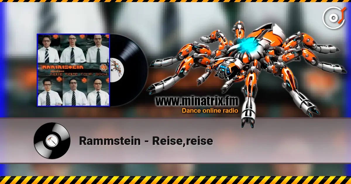 Rammstein - Reise,reise online in hoher Qualität hören | Minatrix.FM