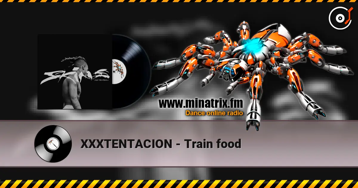 XXXTENTACION - Train food слушать онлайн в высоком качестве | Minatrix.FM