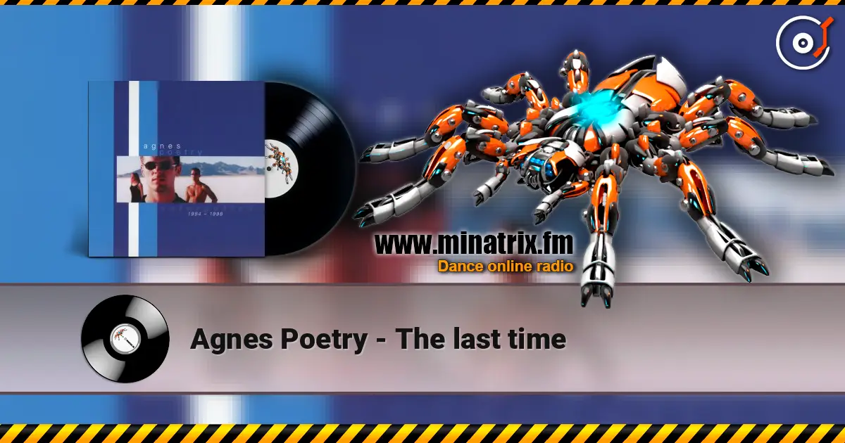 Agnes Poetry - The last time écouter en ligne en haute qualité | Minatrix.FM