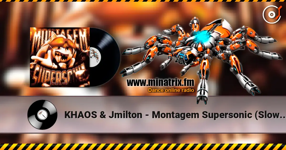 KHAOS & Jmilton - Montagem Supersonic (Slowed) online in hoher Qualität hören | Minatrix.FM