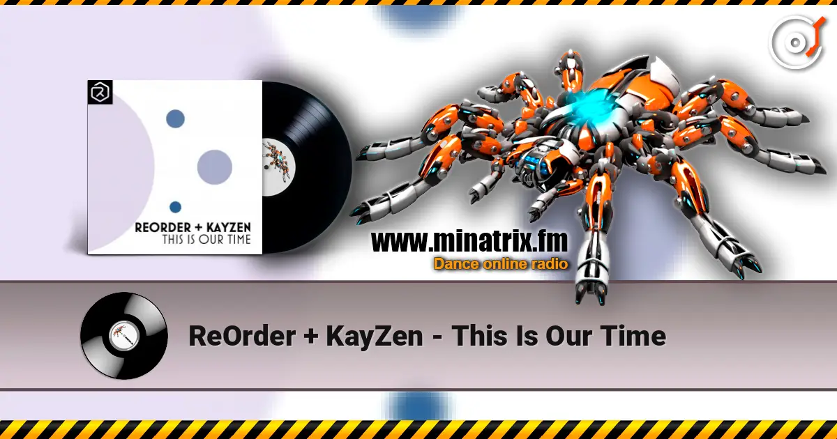 ReOrder + KayZen - This Is Our Time слушать онлайн в высоком качестве | Minatrix.FM