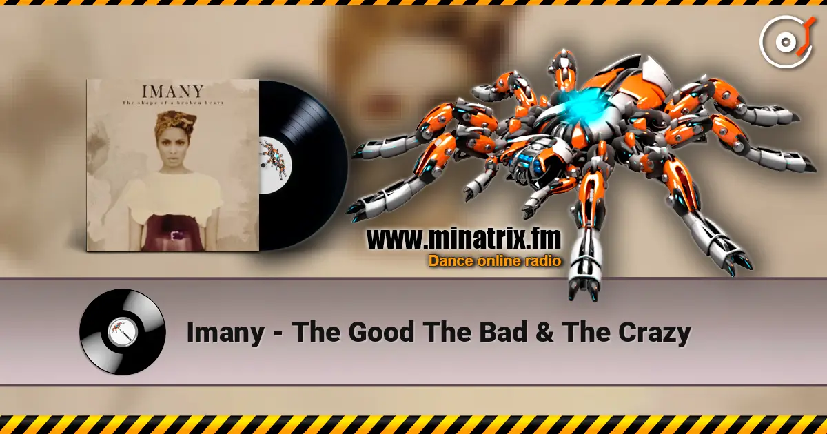 Imany - The Good The Bad & The Crazy online in hoher Qualität hören | Minatrix.FM