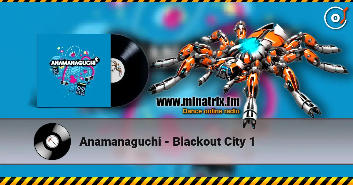 Anamanaguchi - Blackout City 1 escuchar en línea en alta calidad | Minatrix.FM