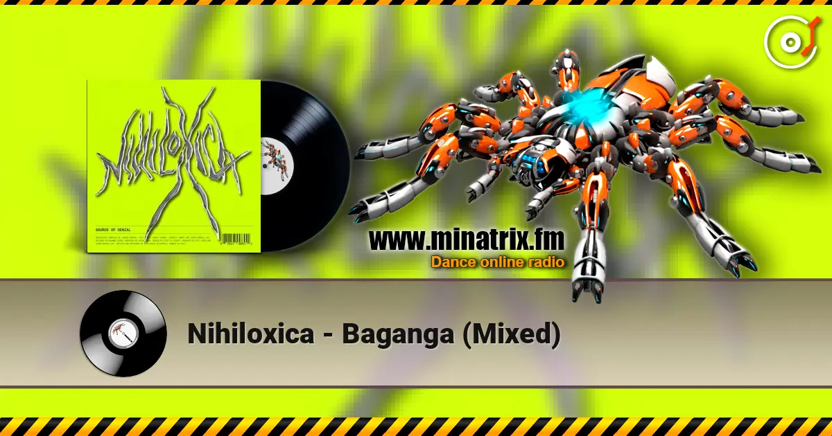 Nihiloxica - Baganga (Mixed) слушать онлайн в высоком качестве | Minatrix.FM