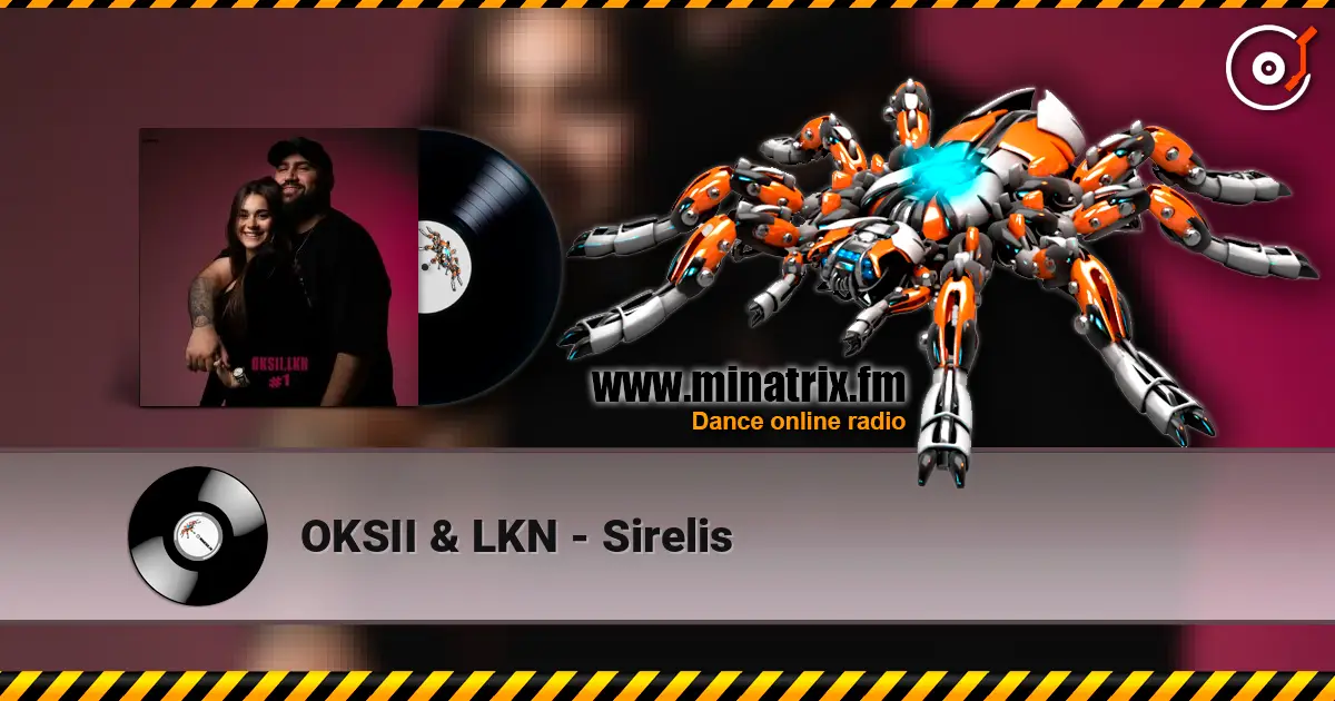 OKSII & LKN - Sirelis online in hoher Qualität hören | Minatrix.FM