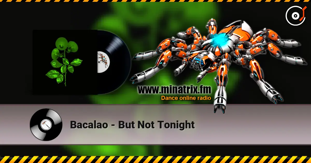 Bacalao - But Not Tonight слушать онлайн в высоком качестве | Minatrix.FM