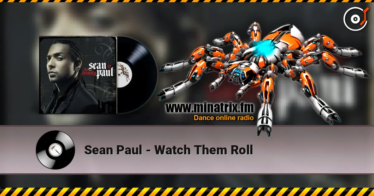 Sean Paul - Watch Them Roll слушать онлайн в высоком качестве | Minatrix.FM
