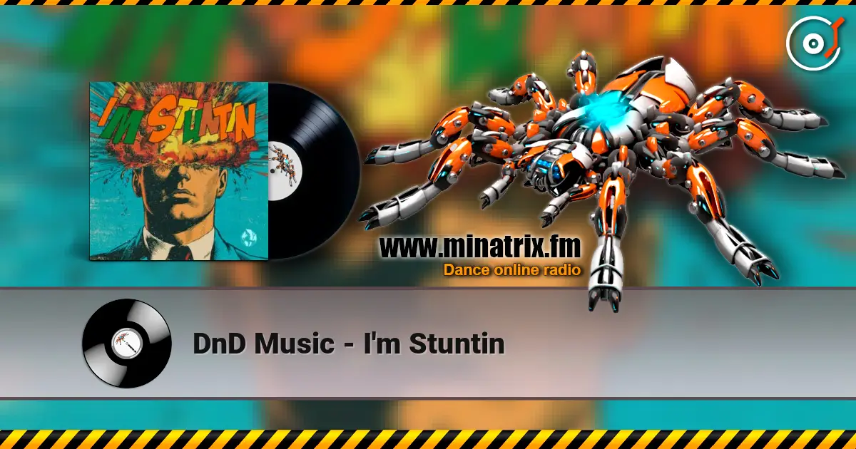 DnD Music - I'm Stuntin слушать онлайн в высоком качестве | Minatrix.FM