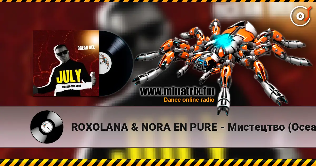 ROXOLANA & NORA EN PURE - Мистецтво (Ocean Dee Edit) écouter en ligne en haute qualité | Minatrix.FM